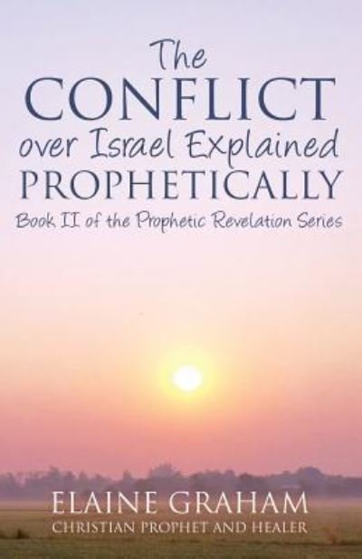 Cover for Elaine Graham · The Conflict over Israel Explained Prophetically (Paperback Bog) (2017)