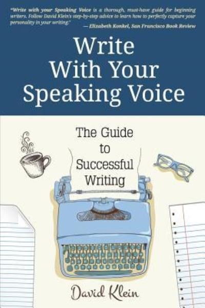 Cover for David Klein · Write With Your Speaking Voice (Taschenbuch) (2018)