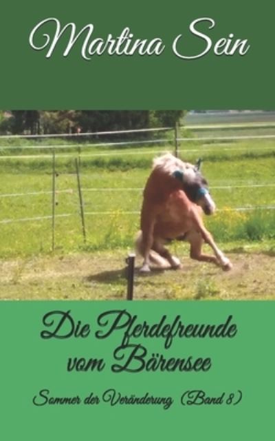 Die Pferdefreunde vom Barensee - Martina Sein - Kirjat - Independently Published - 9781549813467 - sunnuntai 24. syyskuuta 2017