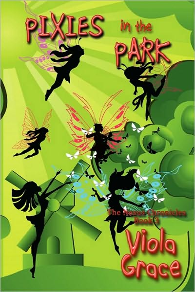 Cover for Viola Grace · Pixies in the Park: the Nexus Chronicles Book 3 (Paperback Book) (2010)