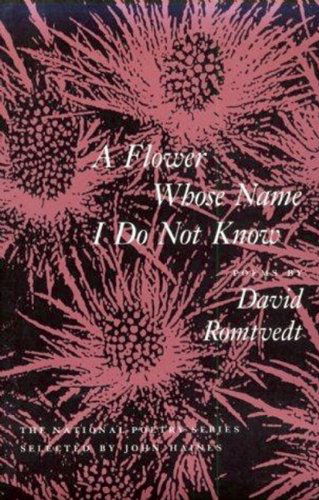 Cover for David Romtvedt · A Flower Whose Name I Do Not Know - National Poetry (Paperback Book) [First Edition. edition] (1992)