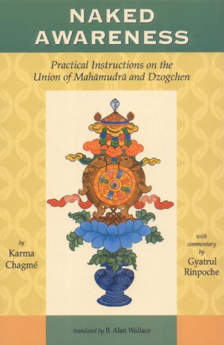 Cover for Karma Chagme · Naked Awareness: Practical Instructions on the Union of Mahamudra and Dzogchen (Paperback Book) (2000)