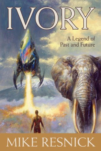 Cover for Mike Resnick · Ivory: A Legend of Past and Future (Paperback Book) [Reissue edition] (2007)