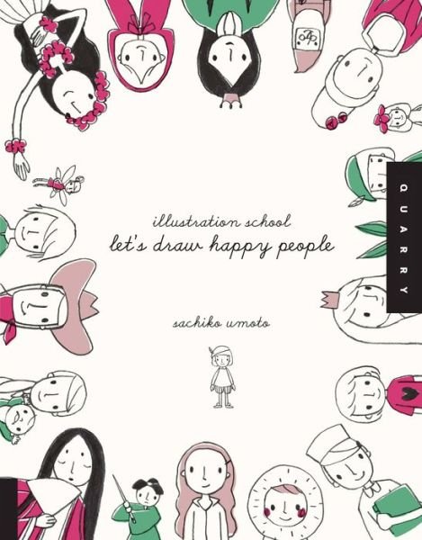 Cover for Sachiko Umoto · Let's Draw Happy People (Illustration School) - Illustration School (Pocketbok) (2010)