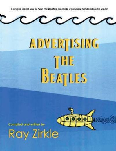 Cover for Ray Zirkle · Advertising the Beatles (Paperback Book) (2018)