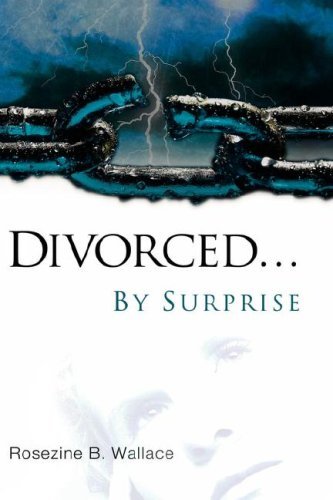 Cover for Rosezine B Wallace · Divorced...by Surprise (Paperback Book) (2005)