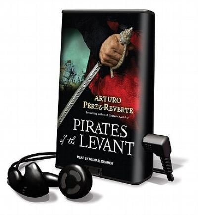 Pirates of the Levant - Arturo Perez-Reverte - Other - Tantor Media Inc - 9781616373467 - December 1, 2010