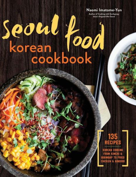 Cover for Naomi Imatome-Yun · Seoul Food Korean Cookbook (Innbunden bok) (2017)