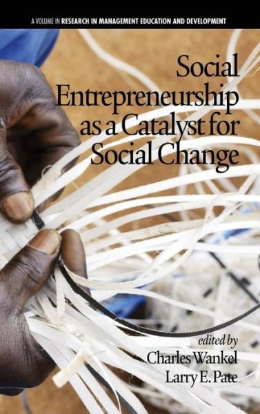 Cover for Charles Wankel · Social Entrepreneurship As a Catalyst for Social Change (Hc) (Gebundenes Buch) (2013)