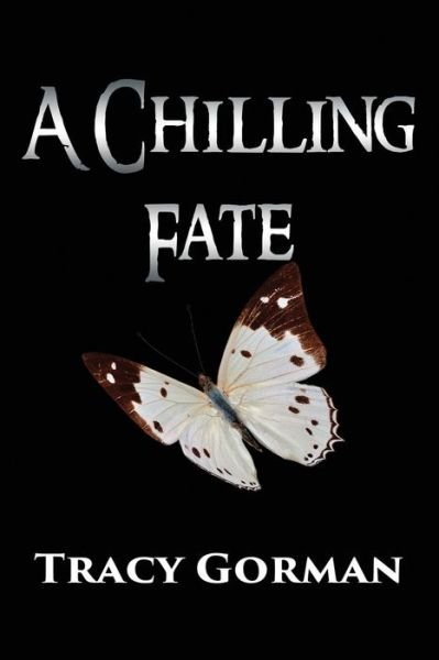 Cover for Tracy Gorman · A Chilling Fate (Paperback Book) (2015)