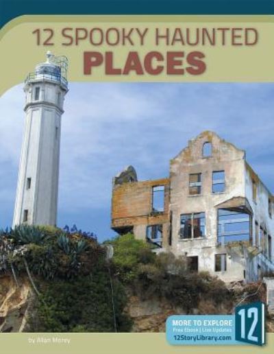 12 Spooky Haunted Places - Allan Morey - Livres - 12-Story Library - 9781632353467 - 2017