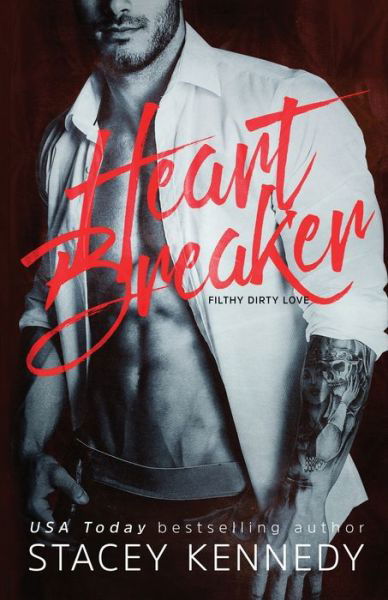 Cover for Stacey Kennedy · Heartbreaker - Filthy Dirty Love (Taschenbuch) (2017)