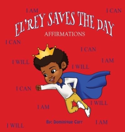 Cover for Dominique Carr · El'rey Saves The Day (Hardcover Book) (2021)