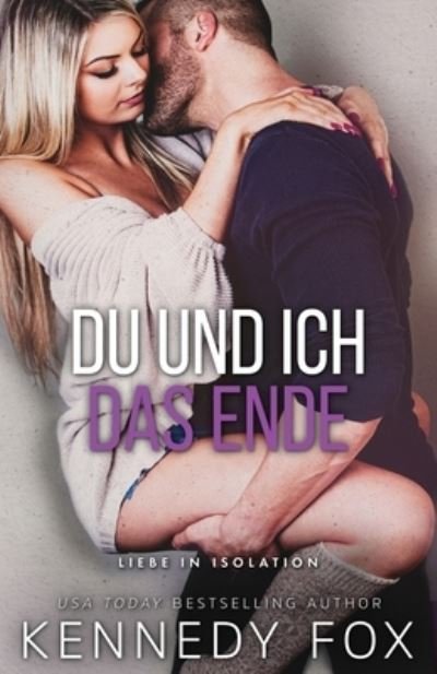 Cover for Kennedy Fox · Du und ich - Das Ende (Bok) (2023)