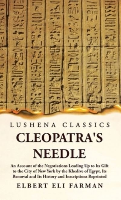 Cover for Elbert Eli Farman · Cleopatra's Needle an Account of the Negotiations (Bog) (2023)
