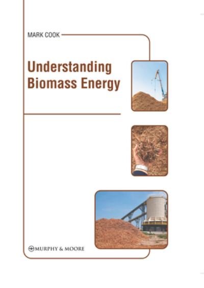 Cover for Mark Cook · Understanding Biomass Energy (Bog) (2022)
