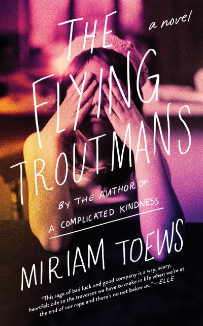 Cover for Miriam Toews · The Flying Troutmans (Paperback Book) (2019)