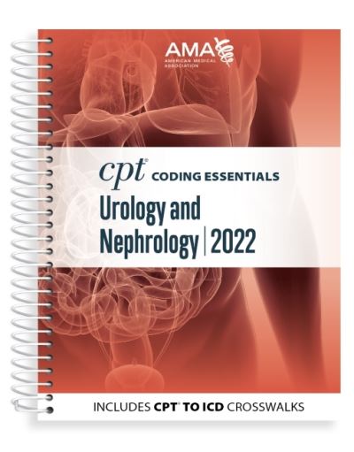 Cover for American Medical Association · CPT Coding Essentials for Urology and Nephrology 2022 (Spiral Book) (2021)