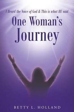 Cover for Betty L Holland · I Heard the Voice of God &amp; This is what HE said (Paperback Book) (2018)