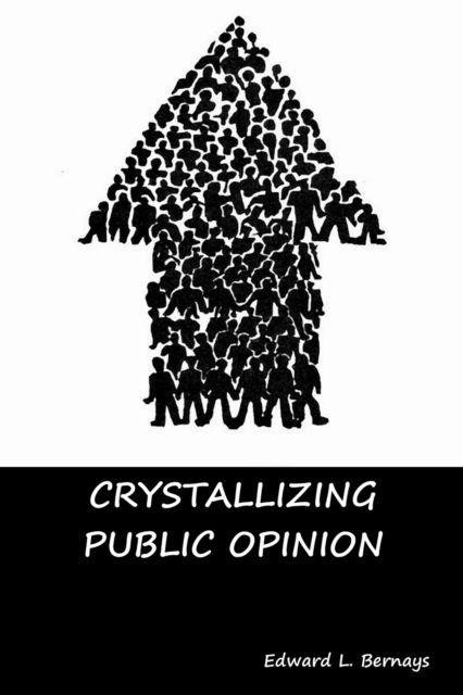 Cover for Edward L Bernays · Crystallizing Public Opinion (Paperback Book) (2019)