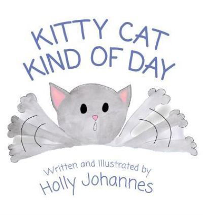 Kitty Cat Kind of Day - Holly Johannes - Books - Orange Hat Publishing - 9781645380467 - June 7, 2019