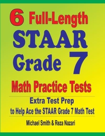Cover for Michael Smith · 6 Full-Length STAAR Grade 7 Math Practice Tests (Pocketbok) (2020)