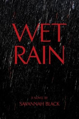 Cover for Savannah Black · Wet Rain (Paperback Bog) (2020)