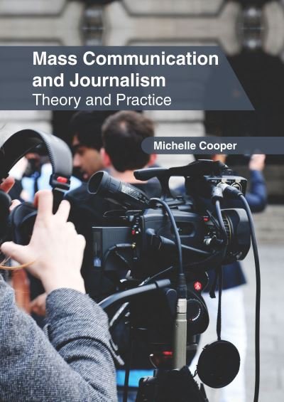 Cover for Michelle Cooper · Mass Communication and Journalism: Theory and Practice (Gebundenes Buch) (2022)