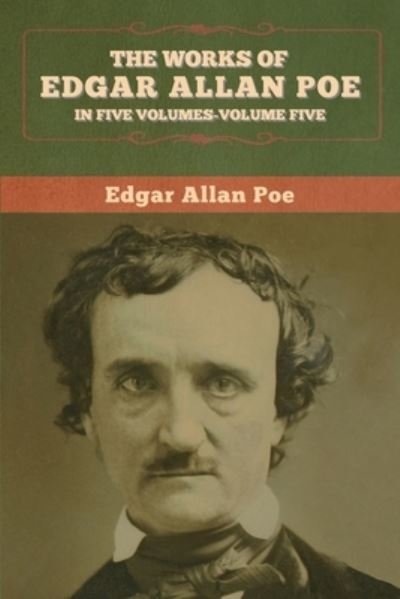 The Works of Edgar Allan Poe - Edgar Allan Poe - Bücher - Bibliotech Press - 9781647993467 - 28. Februar 2020