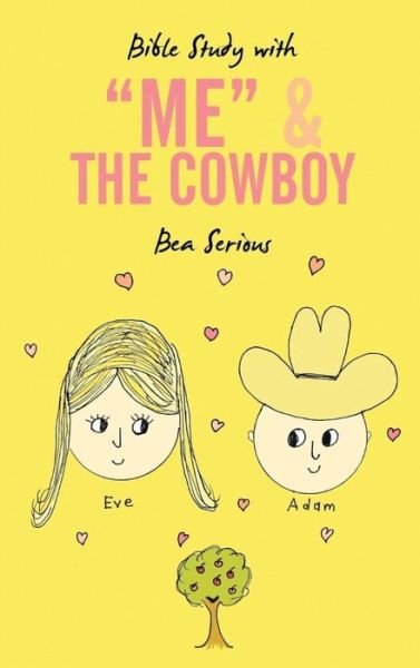 Bea Serious · Bible Study with Me and the Cowboy (Hardcover bog) (2020)
