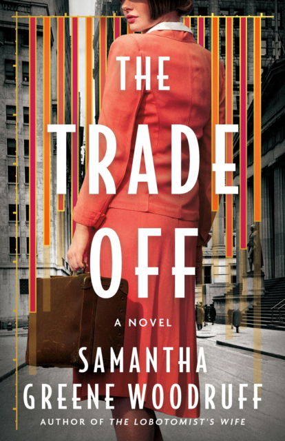 The Trade Off: A Novel - Samantha Greene Woodruff - Books - Amazon Publishing - 9781662516467 - October 8, 2024