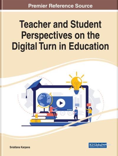 Cover for Teacher and Student Perspectives on the Digital Turn in Education - e-Book Collection - Copyright 2022 (Hardcover Book) (2022)