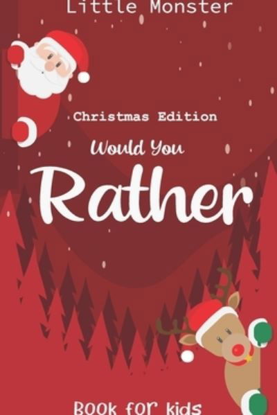 Would you rather book for kids - Little Monsters - Books - Independently Published - 9781671260467 - December 3, 2019