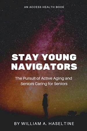 Cover for William A Haseltine · Stay Young Navigators (Paperback Book) (2020)