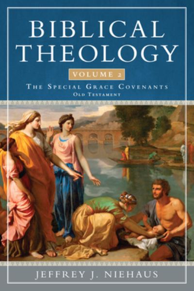 Cover for Jeffrey J. Niehaus · Biblical Theology, Volume 2 (Paperback Book) (2018)