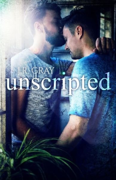 Cover for J.R. Gray · Unscripted (Paperback Bog) (2019)