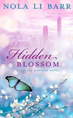 Cover for Nola Li Barr · Hidden Blossom (Paperback Book) (2021)