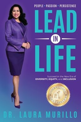 Cover for Dr Laura Murillo · Lead in Life, People. Passion. Persistence (Paperback Book) (2021)