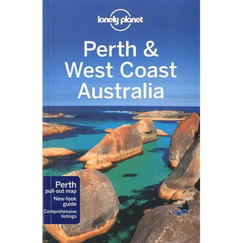 Cover for Peter Dragicevich · Lonely Planet Regional Guides: Perth &amp; West Coast Australia (Book) [6th edition] (2011)