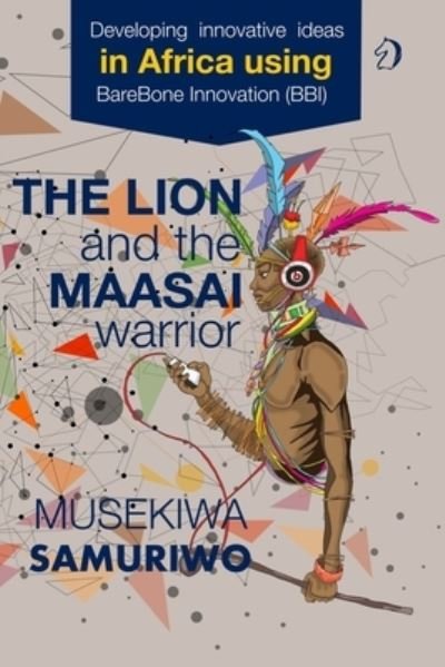 Cover for Musekiwa Samuriwo · Lion and the Maasai Warrior (Bok) (2020)