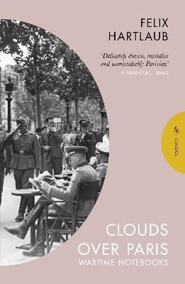 Cover for Felix Hartlaub · Clouds over Paris: The Wartime Notebooks of Felix Hartlaub (Paperback Book) (2023)