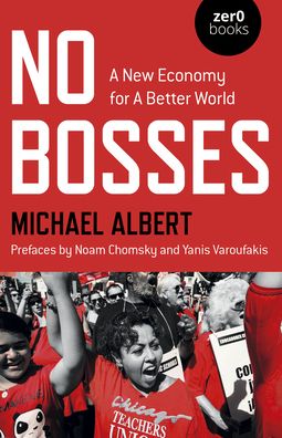 Cover for Michael Albert · No Bosses: A New Economy for a Better World (Pocketbok) (2021)