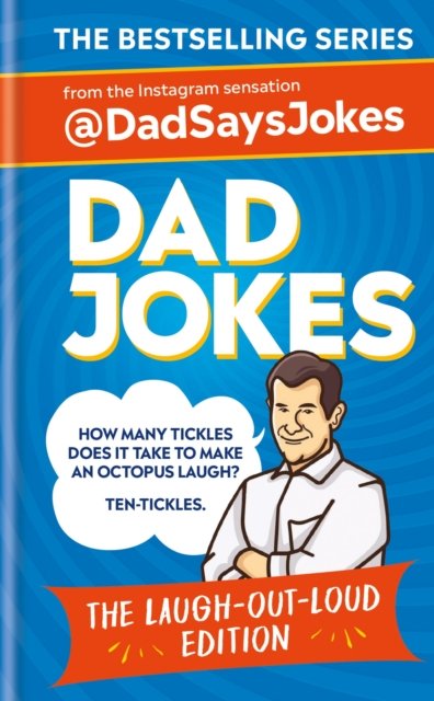 Cover for Dad Says Jokes · Dad Jokes: The Laugh-out-loud edition: THE NEW COLLECTION FROM THE SUNDAY TIMES BESTSELLERS - Dad Jokes (Innbunden bok) (2023)