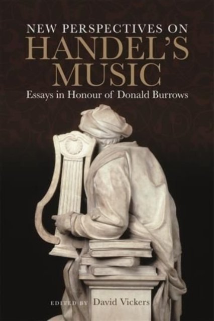 David Vickers · New Perspectives on Handel's Music: Essays in Honour of Donald Burrows (Hardcover bog) (2022)