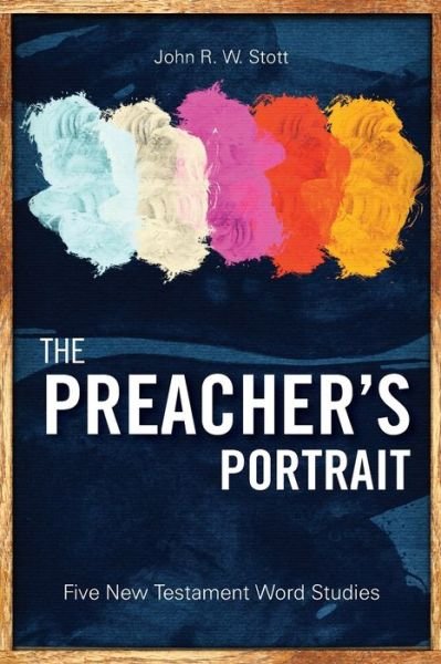 Cover for John R. W. Stott · The Preacher's Portrait (Taschenbuch) (2016)
