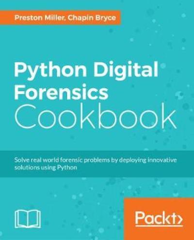 Cover for Preston Miller · Python Digital Forensics Cookbook (Paperback Book) (2017)