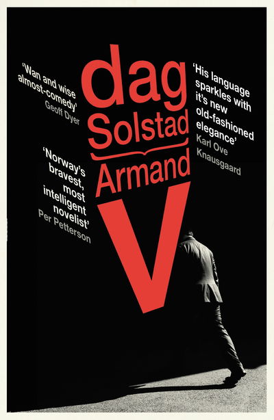 Armand V - Dag Solstad - Böcker - Vintage Publishing - 9781784708467 - 31 maj 2018