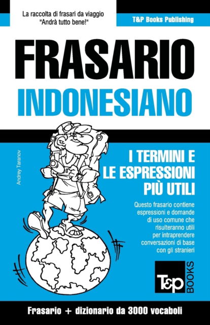 Cover for Andrey Taranov · Frasario Italiano-Indonesiano e vocabolario tematico da 3000 vocaboli (Paperback Book) (2016)