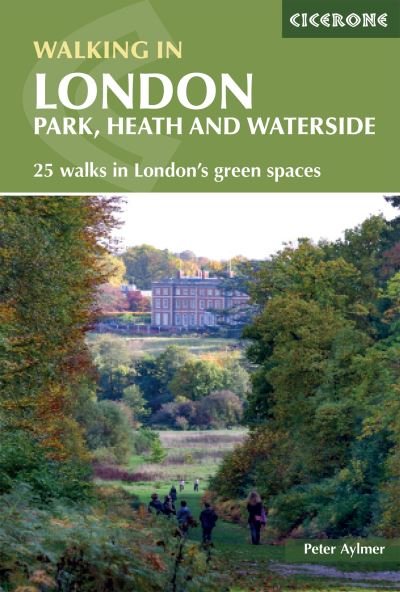 Cover for Peter Aylmer · Walking in London: Park, heath and waterside - 25 walks in London's green spaces (Paperback Bog) [2 Revised edition] (2023)