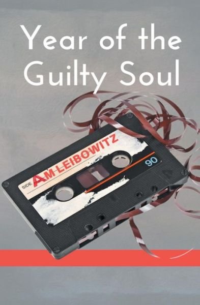 Cover for A M Leibowitz · Year of the Guilty Soul (Paperback Book) (2018)